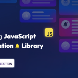 Best JavaScript Notification Toast or popup library
